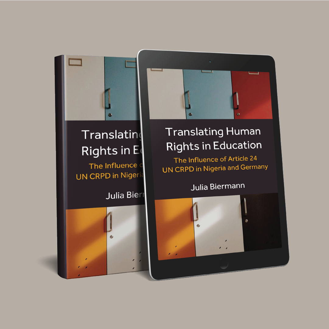 
Book of the Month: Translating Human Rights in Education. The Influence of Article 24 UN CRPD in Nigeria and Germany